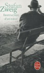 Destruction d'un coeur - Stefan Zweig