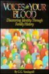 Voices in Your Blood: Discovering Identity Through Family History - G.G. Vandagriff