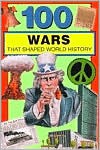 100 Wars That Shaped World History - Samuel Willard Crompton