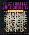 College Algebra and Trigonometry: A Graphing Approach - Richard N. Aufmann, Richard D. Nation