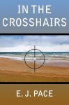 In The Crosshairs II - Edith J. Pace