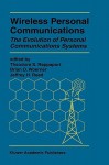 Wireless Personal Communications: The Evolution of Personal Communications Systems - Theodore S. Rappaport, Brian D. Woerner