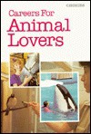 Careers for Animal Lovers - R. Shorto