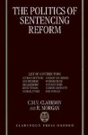 The Politics of Sentencing Reform - Morgan