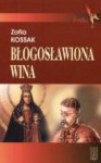 Blogoslawiona wina - Zofia Kossak-Szczucka