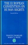 The European Convention on Human Rights - Francis G. Jacobs, Robin C.A. White