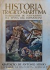 História Trágico-Marítima Narrativa de Naufrágios da Época das Conquistas - António Sérgio, Martins Barata