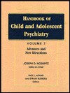 Handbook of Child and Adolescent Psychiatry, Advances and New Directions - Joseph D. Noshpitz, Paul L. Adams