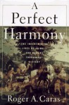 A Perfect Harmony: The Intertwining Lives of Animals and Humans Throughout History - Roger A. Caras