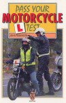 Pass Your Motor Cycle L Test (Right Way S.) - John Robinson