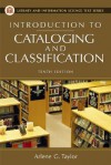 Introduction to Cataloging and Classification (Library and Information Science Text Series) - Arlene G. Taylor