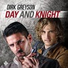 Day and Knight - Dirk Greyson, Andrew McFerrin