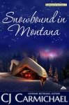 Snowbound in Montana - C.J. Carmichael