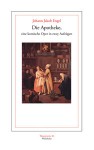 Die Apotheke ; eine komische Oper in zwey Aufzügen - Johann Jakob Engel, Alexander Kosenina