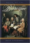 Music of the Baroque - David Schulenberg