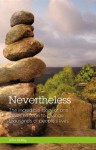 Nevertheless: The Incredible Story Of One Man's Mission To Change Thousands Of People's Lives - John Kirkby, Tina Morris, Josie Barlow