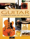 Guitar A Complete Guide For The Player - Dave Hunter