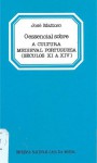 O Essencial Sobre a Cultura Medieval Portuguesa (Séculos XI a XIV) - José Mattoso