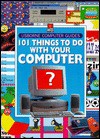 101 Things to Do with Your Computer - Gillian Doherty