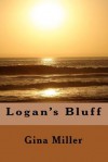 Logan's Bluff - Gina Miller