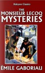 The Monsieur Lecoq Mysteries - Émile Gaboriau