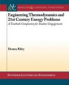 Engineering Thermodynamics and 21st Century Energy Problems: A Textbook Companion for Student Engagement - Donna Riley