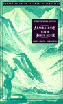 Alaska Days with John Muir - S. Hall Young, Richard F. Fleck