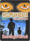 Cyclopean Rescue - Steven Douglas Womack