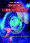 Grenzen der Unendlichkeit (German Edition) - Roland Roth