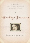 Goodbye Jeanine: A Mother's Faith Journey After Her Daughter's Suicide - Joyce Wilhelmina Sackett, Tamara Buchan