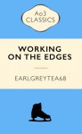 Working on the Edges - earlgreytea68