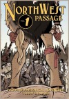 Northwest Passage Volume 1 - Scott Chantler