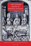 The Culinary Recipes of Medieval England - Constance Hieatt