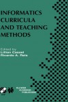 Informatics Curricula and Teaching Methods: Ifip Tc3 / Wg3.2 Conference on Informatics Curricula, Teaching Methods and Best Practice (Ictem 2002) July 10 12, 2002, Florianopolis, SC, Brazil - Lillian Cassel, Ricardo A. Reis