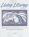 Living Liturgy: Spirituality, Celebration, and Catechesis for Sundays and Solemnities: Year B - Joyce Ann Zimmerman, Kathleen Harmon