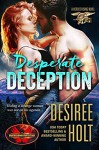 Desperate Deception - Desiree Holt