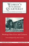 Women's Studies Quarterly: Working Class Lives and Cultures, Vol. XXVI, #'s 1 and 2 - Lisa Orr, Renny Christopher, Linda J. Strom