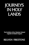 Journeys in Holy Lands - Reuven Firestone