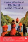 Ein Schiff nach Grönland - Ingeborg Engelhardt