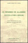 El Hombre de Alambre: (Novela Para Armar) - Ramón Gómez de la Serna