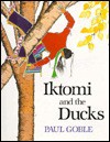 Iktomi and the Ducks: A Plains Indian Story - Paul Goble