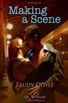 Making A Scene - Trudy Doyle