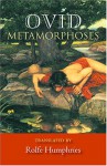 Metamorphoses - Ovid, Rolfe Humphries