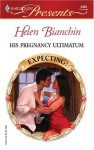 Mills & Boon : His Pregnancy Ultimatum (Expecting!) - Helen Bianchin