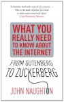 From Gutenberg to Zuckerberg: What You Really Need to Know about the Internet - John Naughton