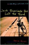 Jack Frusciante Has Left the Band: A Love Story- with Rock 'n' Roll - Enrico Brizzi, Stash Luczkiw