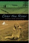 Over the River - Sharelle Byars Moranville