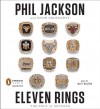 Eleven Rings: The Soul of Success - Phil Jackson, Hugh Delehanty