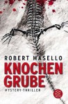 Knochengrube - Robert Masello