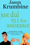 Just Dial 911 for Assistance - Jason Krumbine